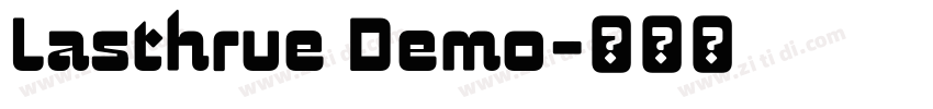 Lasthrue Demo字体转换